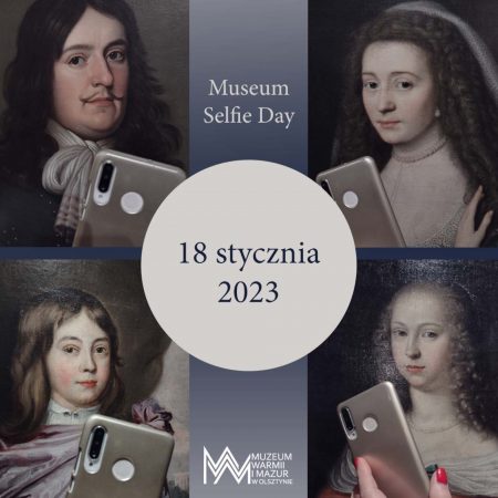 Plakat zapraszający do Muzeum Warmii i Mazur w Olsztynie na SELFIE DAY Muzeum Warmii i Mazur Olsztyn 2023.