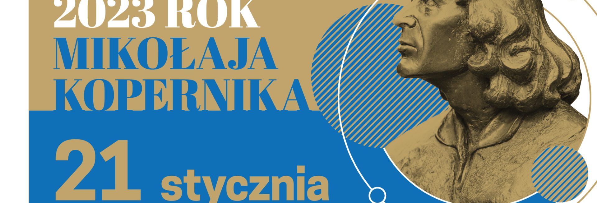 Plakat zapraszający w sobotę 21 stycznia 2023 r. do Olsztyna na Wojewódzką Inaugurację Obchodów Roku Kopernika Olsztyn 2023.