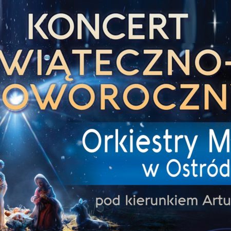 Plakat zapraszający do Ostródy na Koncert Świąteczno-Noworoczny Orkiestry Miejskiej Ostróda 2023.