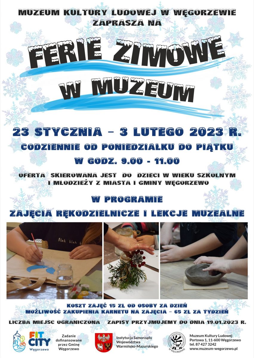 Plakat zapraszający od 23 stycznia do 3 lutego 2023 r. do Węgorzewa Ferie Zimowe w Muzeum Kultury Ludowej Węgorzewo 2023.