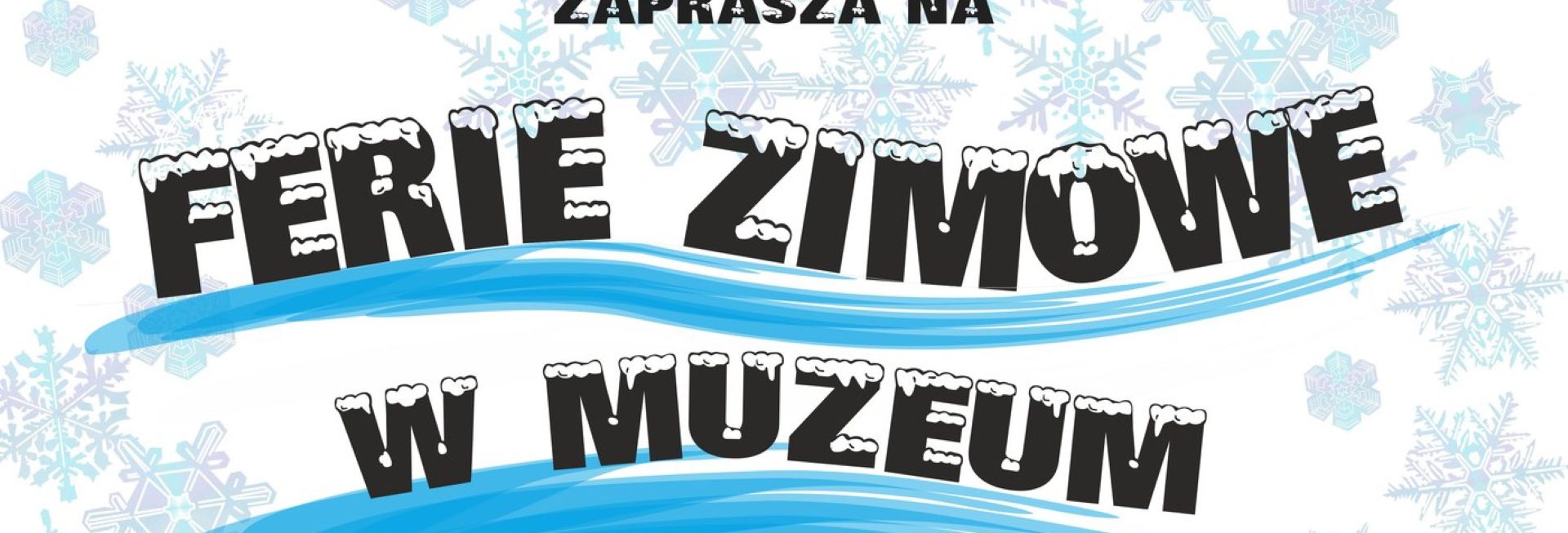 Plakat zapraszający od 23 stycznia do 3 lutego 2023 r. do Węgorzewa Ferie Zimowe w Muzeum Kultury Ludowej Węgorzewo 2023.
