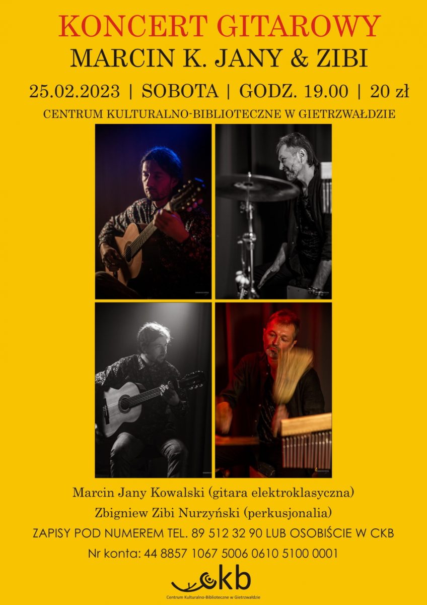 Plakat zapraszający do Centrum Kulturalno-Bibliotecznego w Gietrzwałdzie w sobotę 25 lutego 2023 r. na koncert gitarowy MARCIN K. JANY & ZIBI Gietrzwałd 2023.