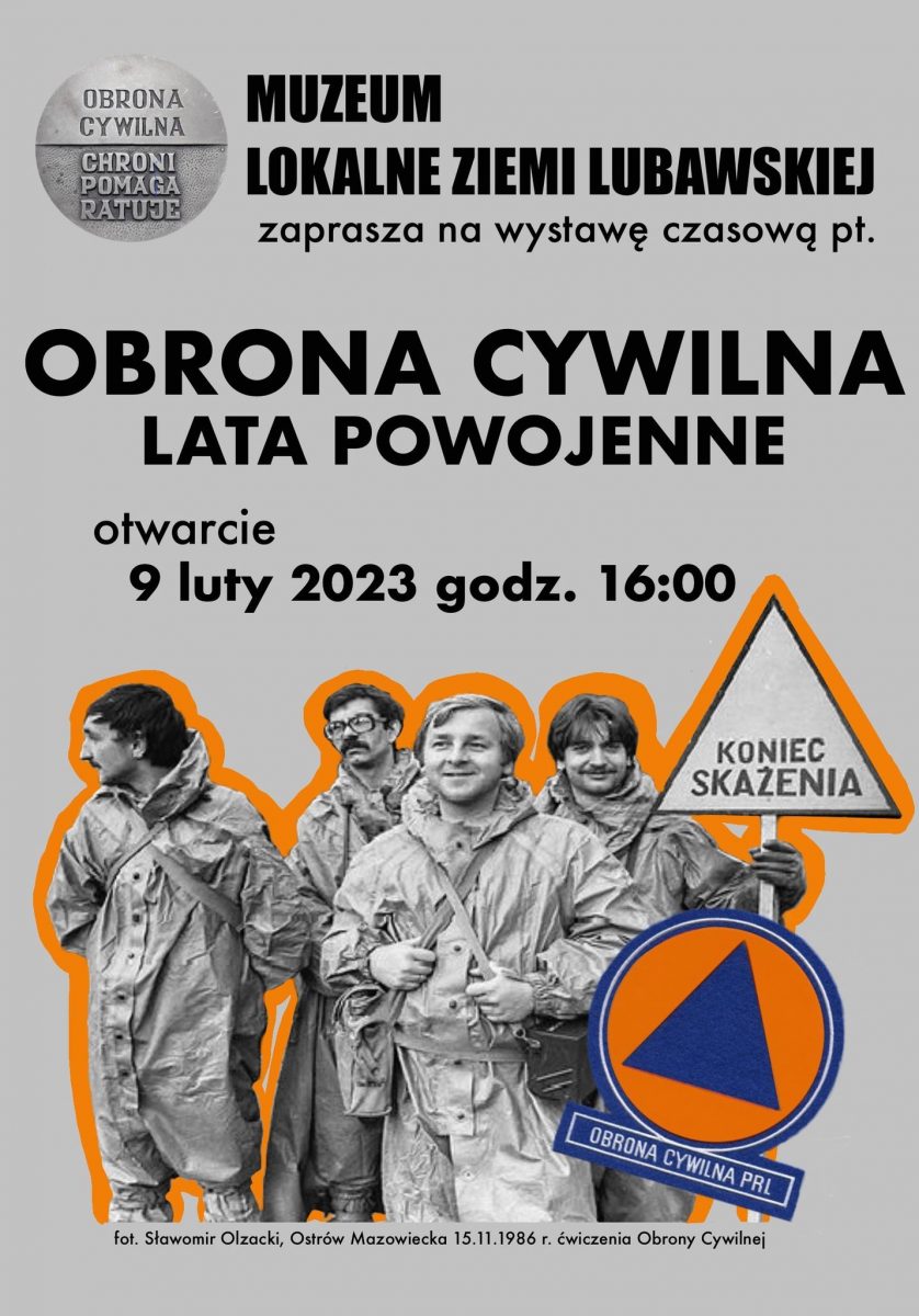 Plakat zapraszający dniach 9-28 luty 2023 r. do Lubawy na wystawę czasową "Obrona cywilna - lata powojenne" Lokalne Muzeum Ziemi Lubawskiej Lubawa 2023.