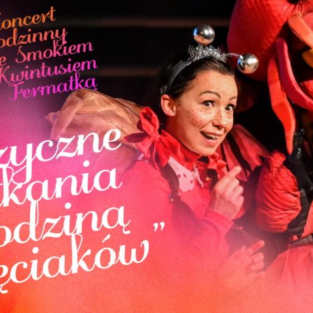 Plakat zapraszający w niedzielę 19 lutego 2023 r. do Olsztyna na koncert rodzinny ze Smokiem Kwintusiem i Fermatką – Muzyczne spotkania z rodziną "Dęciaków" Filharmonia Olsztyn 2023.