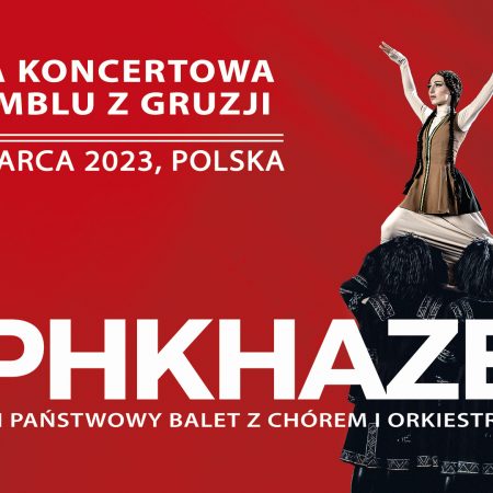 Plakat zapraszający w sobotę 11 marca 2023 r. do Olsztyna na Gruziński Państwowy Balet APHKHAZETI z chórem i orkiestrą na żywo! Filharmonia Olsztyn 2023.