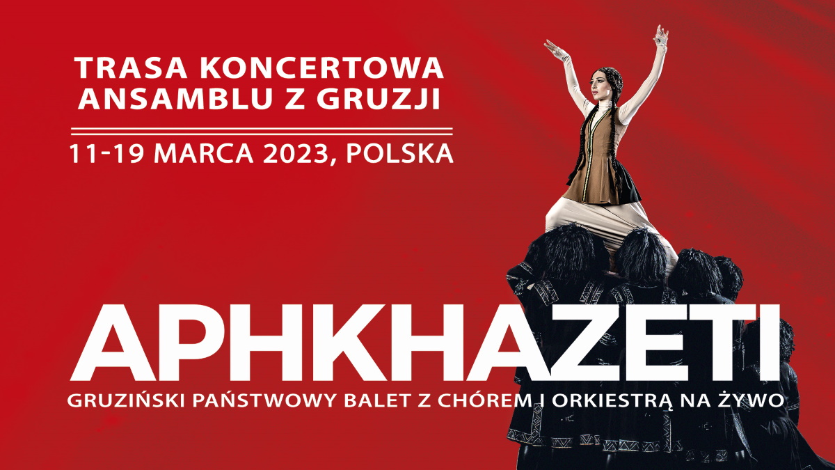 Plakat zapraszający w sobotę 11 marca 2023 r. do Olsztyna na Gruziński Państwowy Balet APHKHAZETI z chórem i orkiestrą na żywo! Filharmonia Olsztyn 2023.