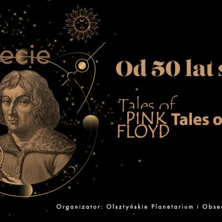 Plakat zapraszający w niedzielę 19 lutego 2023 r. do Olsztyńskiego Planetarium na Koncert Tales of Pink Floyd: The Dark Side of the Moon Planetarium Olsztyn 2023.