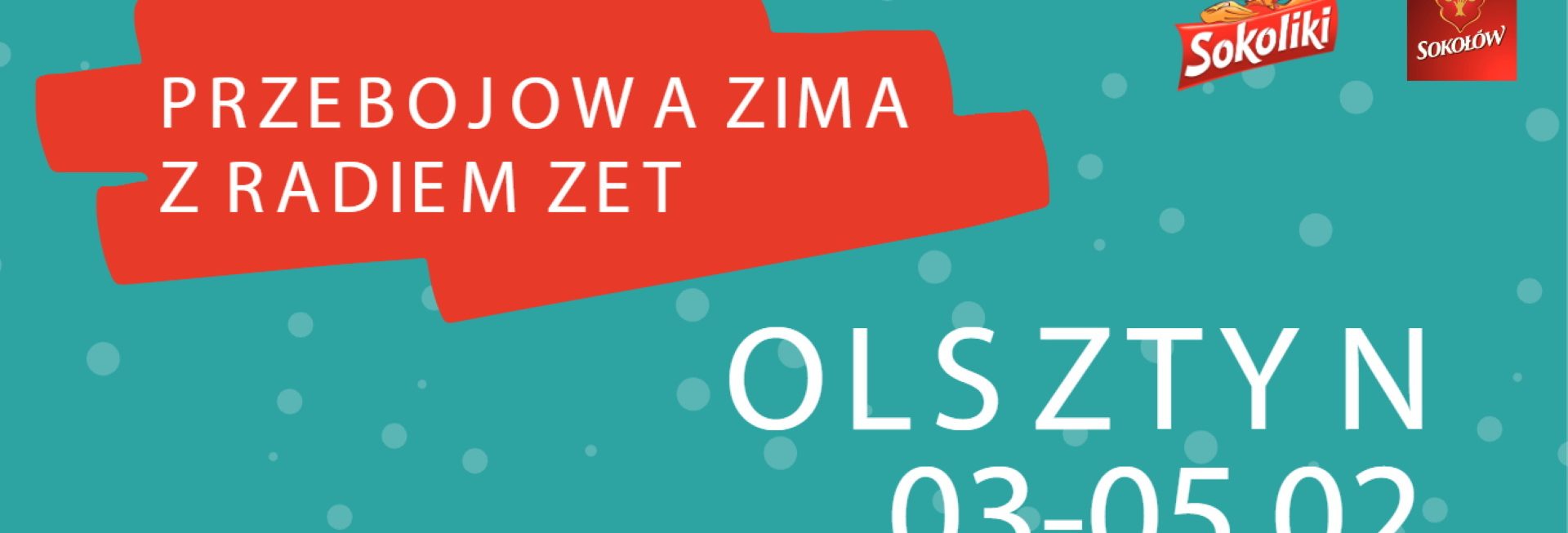 Plakat zapraszający w dniach od 2-5 lutego 2023 r. do Olsztyna na Przebojową Zimę z RADIEM ZET Olsztyn 2023.