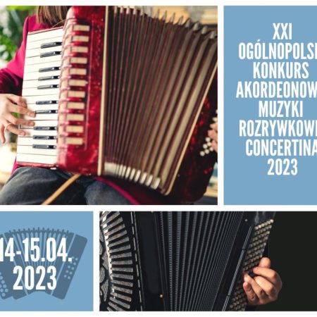 Plakat zapraszający w dniach 14-15 kwietnia 2023 r. do Giżycka na 21. edycję Ogólnopolskiego Konkursu Akordeonowego Muzyki Rozrywkowej "Concertina" Giżycko 2023.