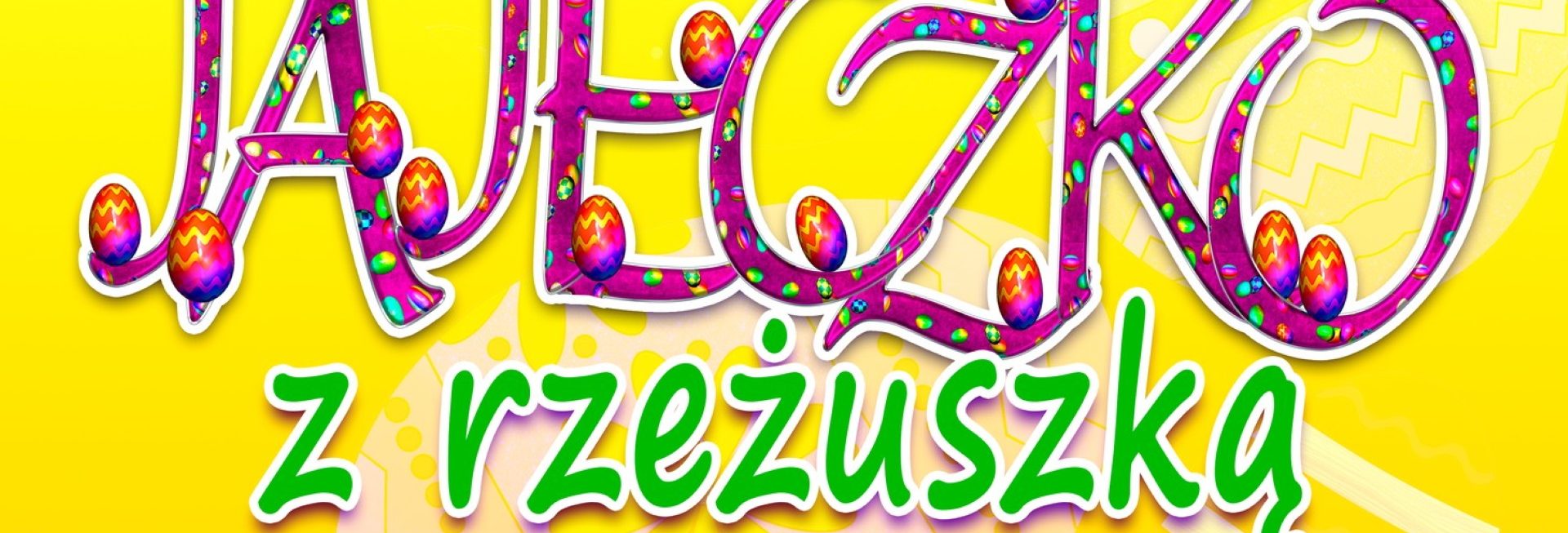 Plakat zapraszający w niedzielę 2 kwietnia 2023 r. do Gołdapi na cykliczną imprezę Kiermasz Wielkanocny "Jajeczko z rzeżuszką" Gołdap 2023.