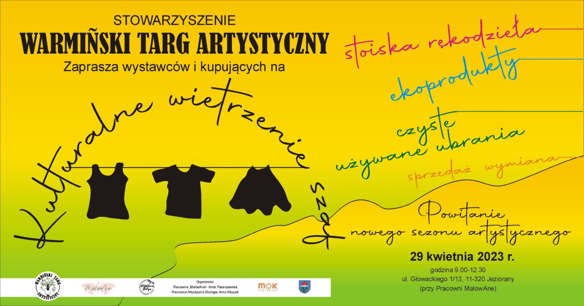 Plakat zapraszający w sobotę 29 kwietnia 2023 r. do Jezioran na Festyn "Kulturalne Wietrzenie Szaf" Jeziorany 2023.
