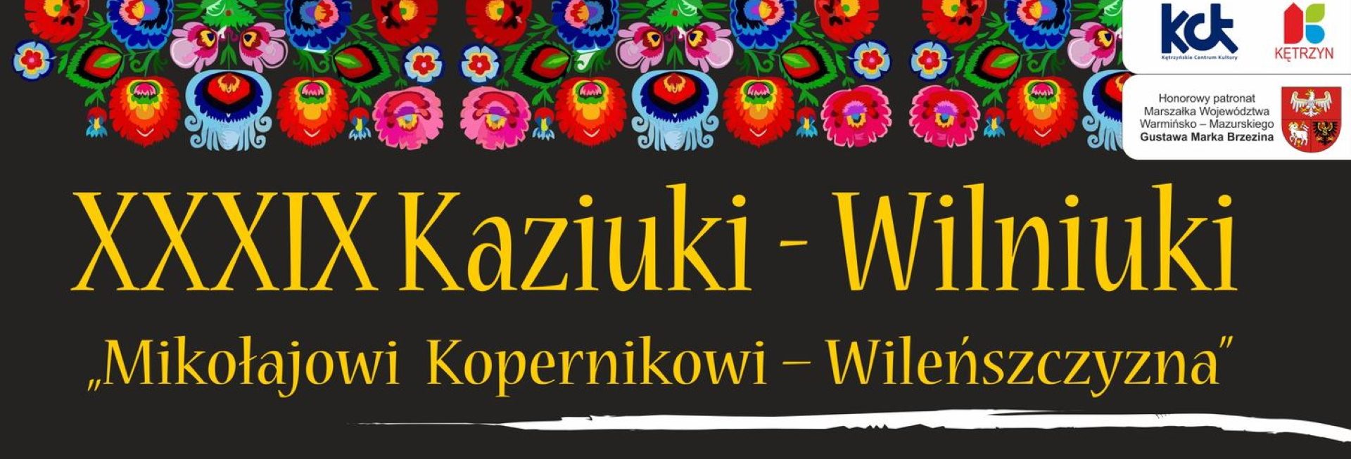 Plakat zapraszający w piątek 10 marca 2023 r. do Kętrzyna na 39. edycję festiwalu kultury Wileńskiej Kaziuki-Wilniuki Kętrzyn 2023.
