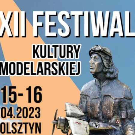 Plakat zapraszający w dniach 15-16 kwietnia 2023 r. do Olsztyna na Festiwal Kultury Modelarskiej Olsztyn 2023.