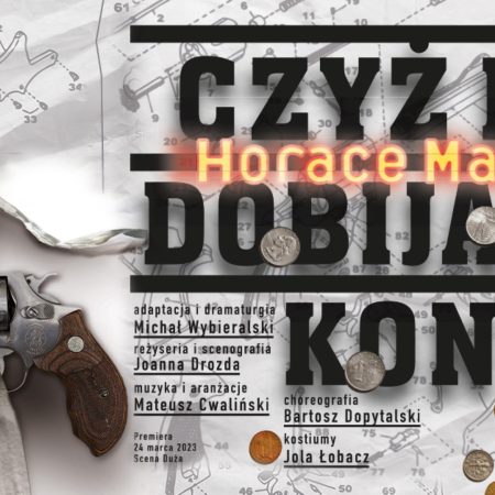 Plakat zapraszający do Teatru Jaracza w Olsztynie na spektakl teatralny „Czyż nie dobija się koni ?” Teatr Jaracza Olsztyn 2023.