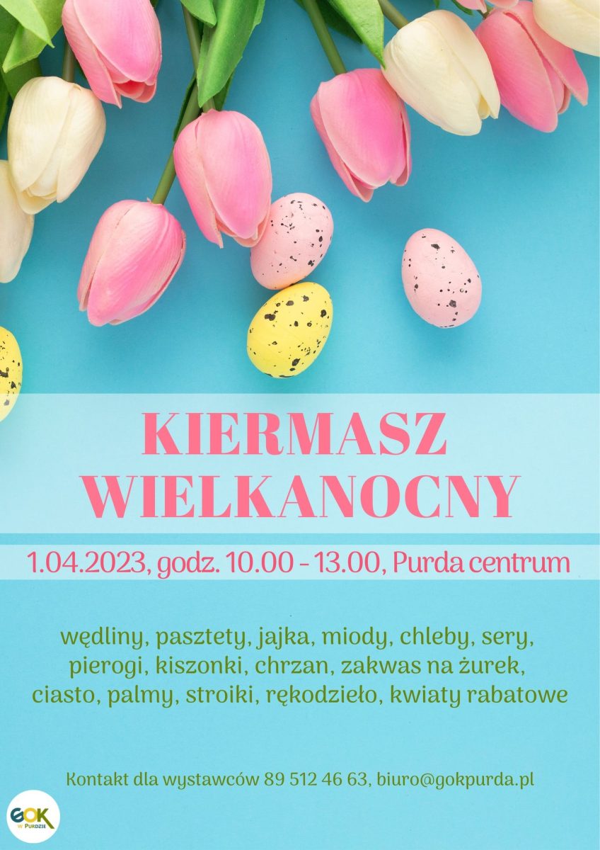 Plakat zapraszający w sobotę 1 kwietnia 2023 r. do miejscowości Purda na Kiermasz Wielkanocny Purda 2023.
