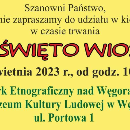 Plakat zapraszający w sobotę 1 kwietnia 2023 r. do Węgorzewa na Kiermasz "Święto Wiosny" w Parku Etnograficznym nad Węgorapą Węgorzewo 2023.