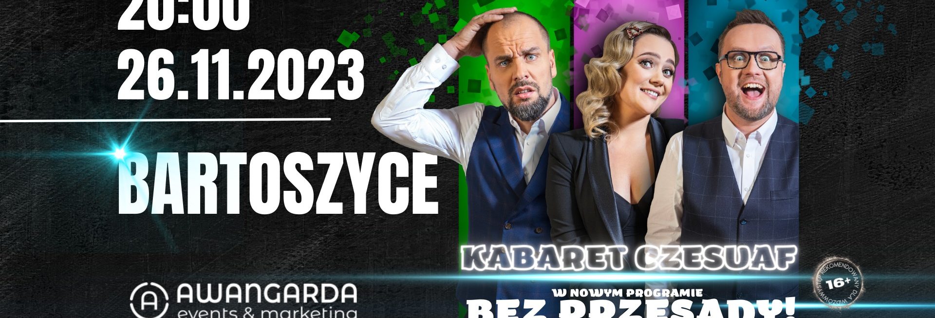 Plakat zapraszający w niedzielę 26 listopada 2023 r. do Bartoszyc na występ Kabaretu Czesuaf "Bez przesady" Bartoszyce 2023. 