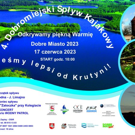 Plakat zapraszający w sobotę 17 czerwca 2023 r. do Dobrego Miasta na kolejną 4. edycję Dobromiejskiego Spływu Kajakowego Dobre Miasto 2023.