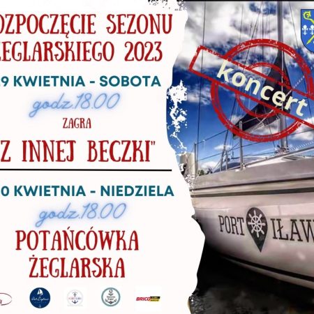 Plakat zapraszający w dniach 29-30 kwietnia 2023 r. do Iławy na rozpoczęcie sezonu żeglarskiego w Porcie Iława 2023.