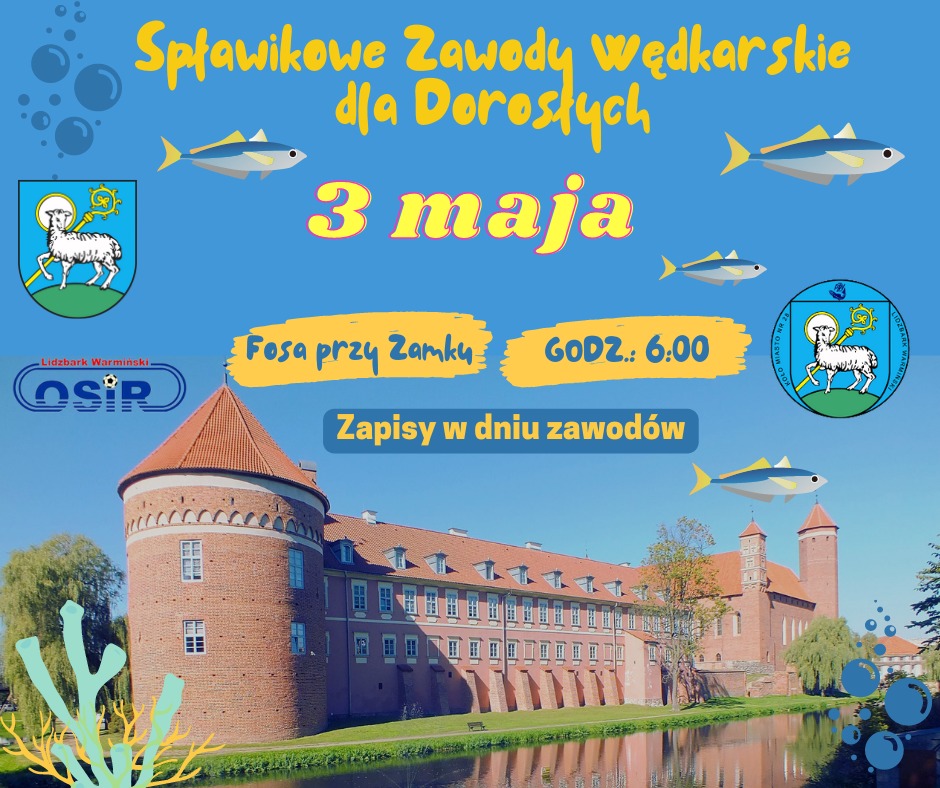 Plakat zapraszający w środę 3 maja 2023 r. do Lidzbarka Warmińskiego na Spławikowe Zawody Wędkarskie dla Dorosłych LIDZBARK WARMIŃSKI 2023.