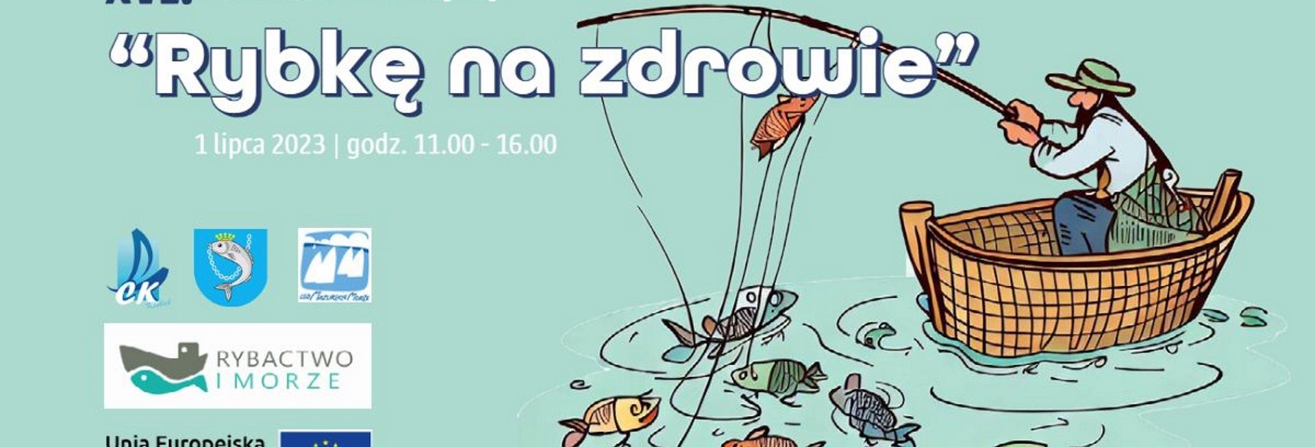 Plakat zapraszający w sobotę 1 lipca 2023 r. na Mazurski Festiwal Rybny "Rybkę na zdrowie" Mikołajki 2023.