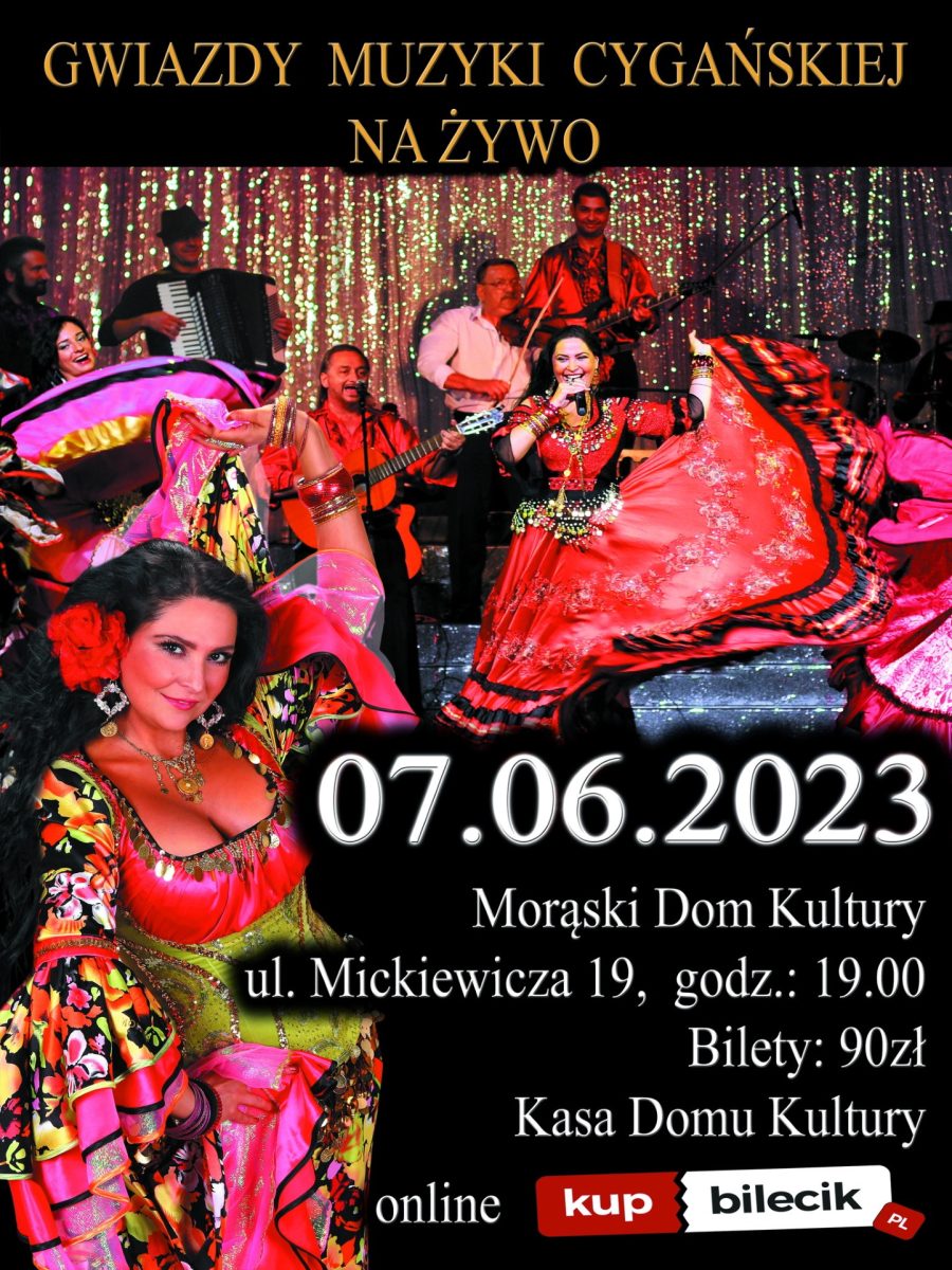Plakat zapraszający w środę 7 czerwca 2023 r. do Morąga na Show Gwiazd Muzyki Cygańskiej MORĄG 2023.