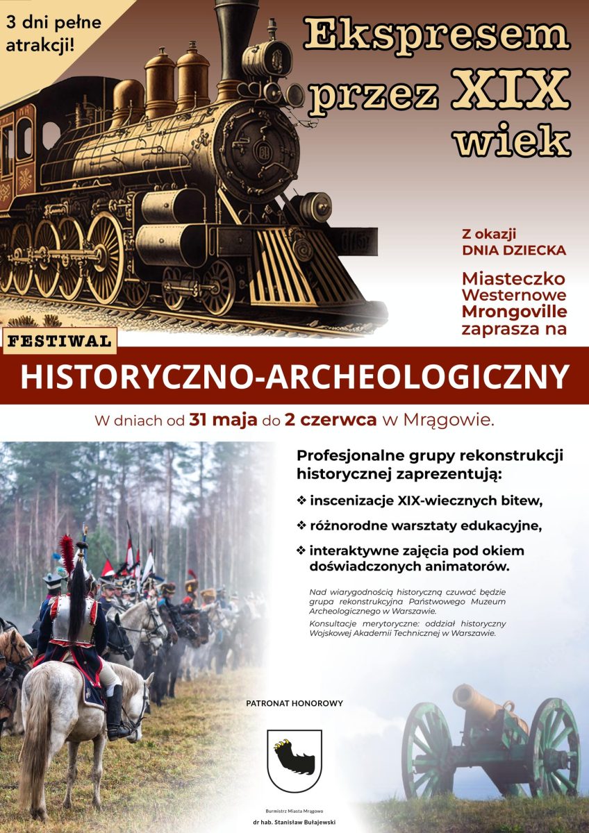Plakat zapraszający w dniach od 31 maja do 2 czerwca 2023 r. do Mrągowa na Festiwal Historyczno-Archeologiczny "Expresem przez XIX wiek" MIASTECZKO WESTERNOWE MRONGOVILLE Mrągowo 2023.