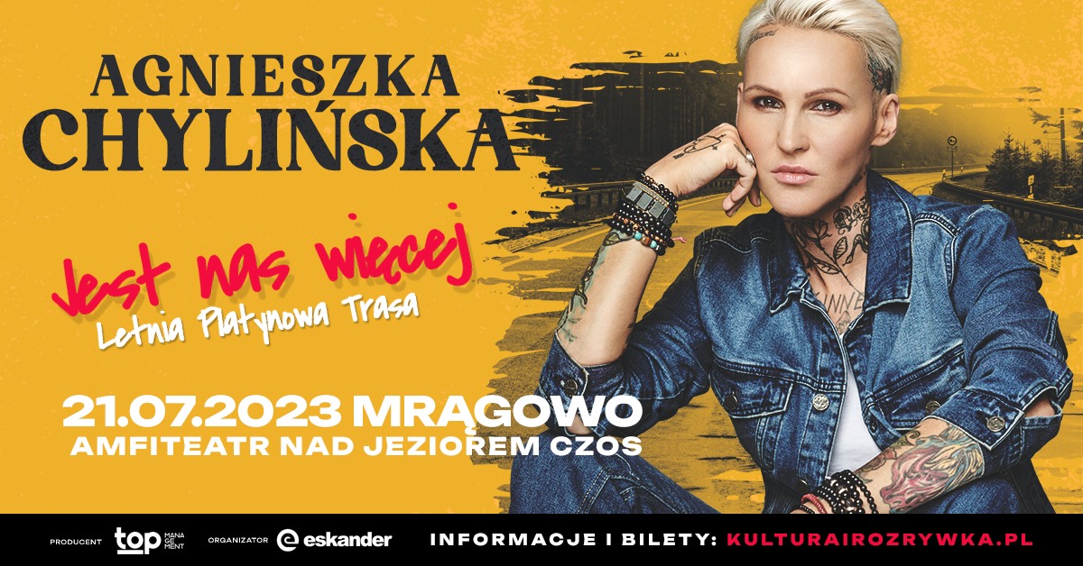 Plakat zapraszający w piątek 21 lipca 2023 r. do Mrągowa na koncert Agnieszki Chylińskiej "Jest nas Więcej" Mrągowo 2023.