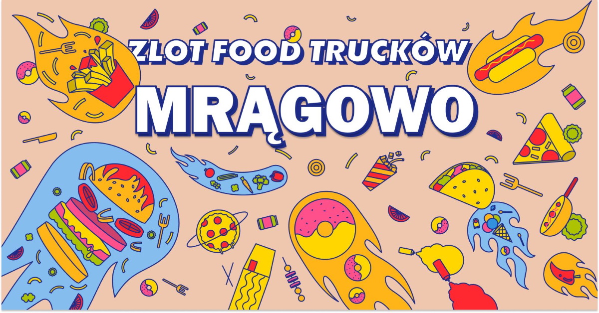 Plakat zapraszający w dniach od 29 kwietnia do 2 maja 2023 r. do Mrągowa na kolejną edycję zlotu food trucków Mrągowo 2023.