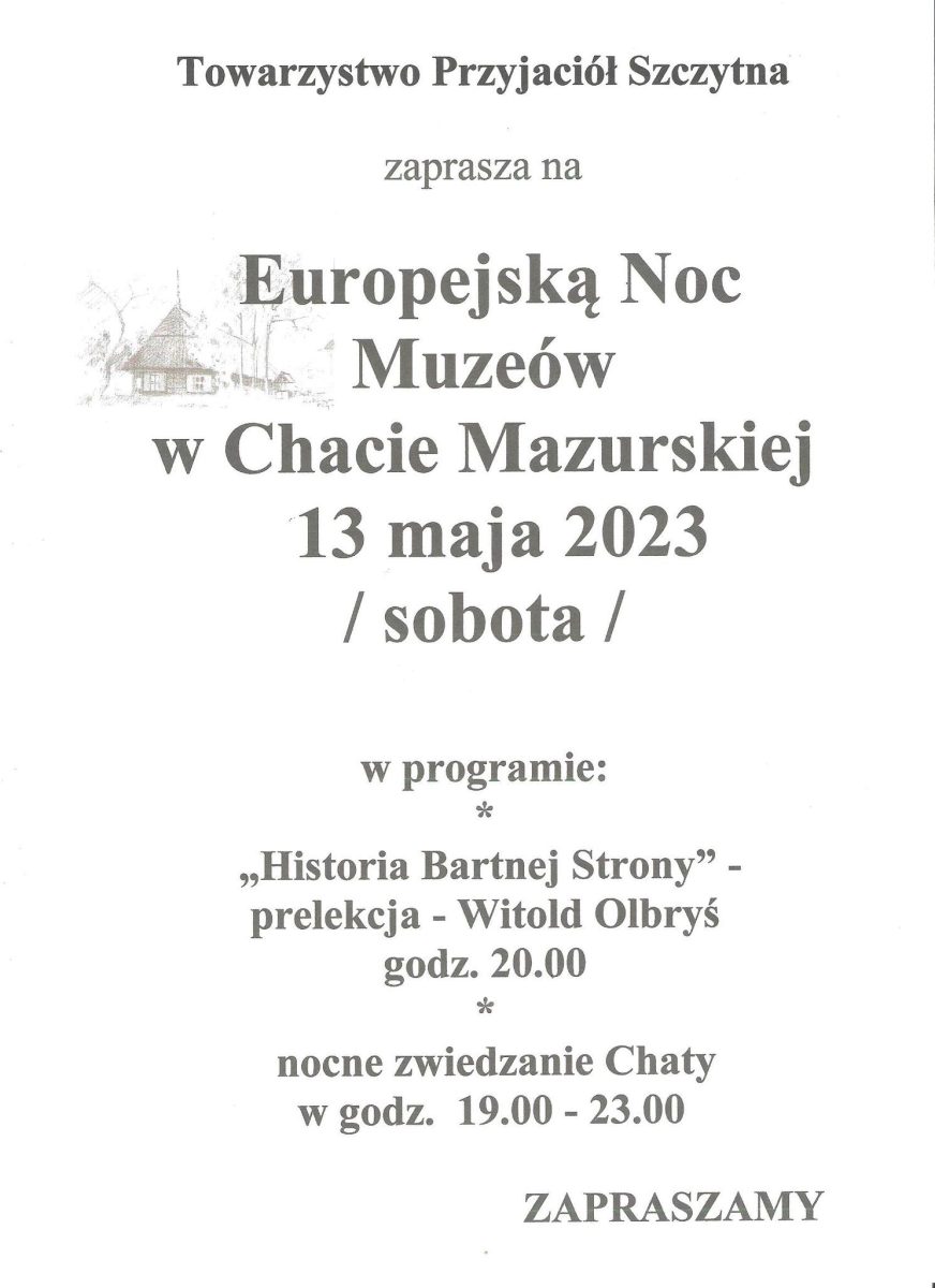 Plakat zapraszający w sobotę 13 maja 2023 r. do Szczytna na Europejską Noc Muzeów w Chacie Mazurskiej Szczytno 2023.