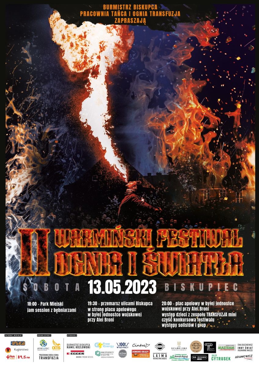 Plakat zapraszający w sobotę 13 maja 2023 r. do Biskupca na 2.edycję Warmińskiego Festiwalu Ognia i Światła Biskupiec 2023.