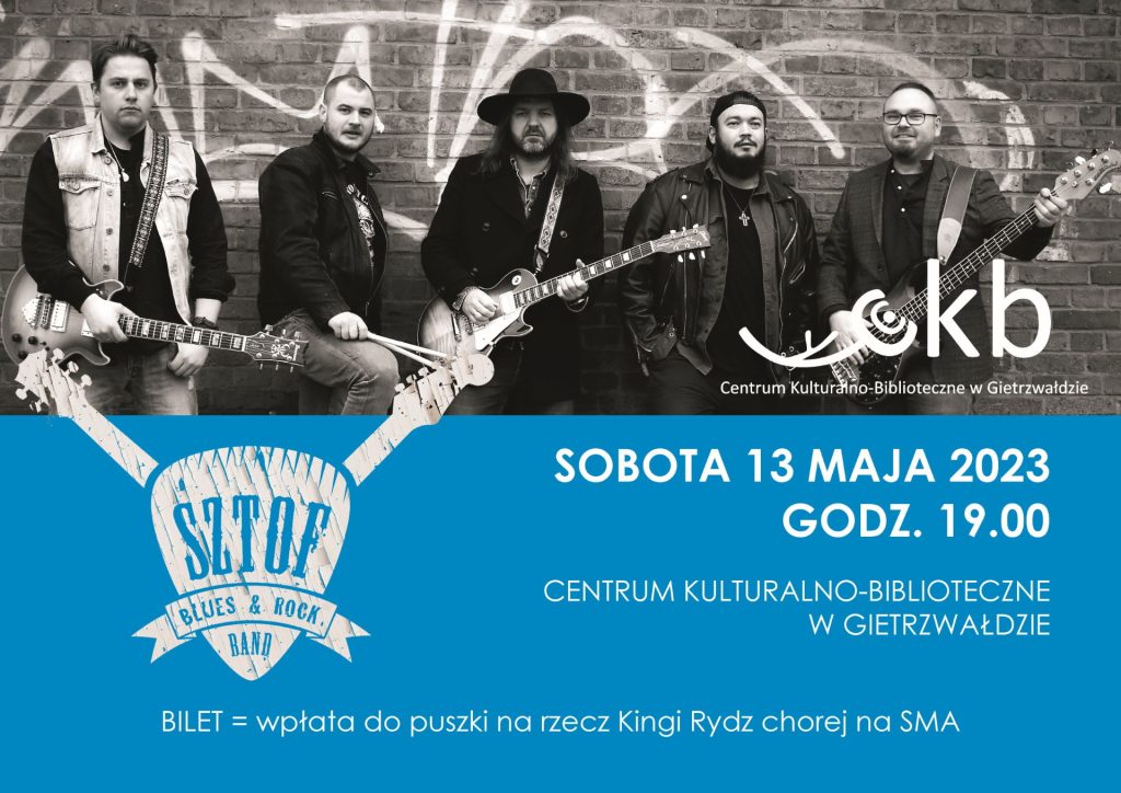 Plakat zapraszający do Centrum Kulturalno-Biblioteczne w Gietrzwałdzie w sobotę 13 maja 2023 r. na koncert zespołu SZTOF Gietrzwałd 2023.