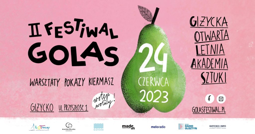 Plakat zapraszający w sobotę 24 czerwca 2023 r. do Giżycka na GOLAS Festwial - Giżycka Otwarta Letnia Akademia Sztuki Giżycko 2023.