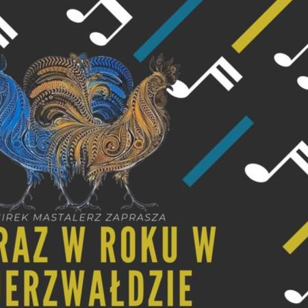 Plakat zapraszający w czwartek 8 czerwca 2023 r. do miejscowości Jerzwałd w powiecie Iławskim na koncert - Raz w roku w Jerzwałdzie 2023. 