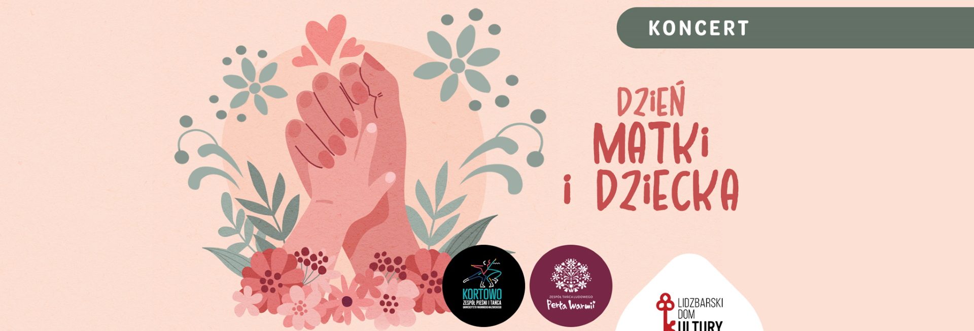 Plakat zapraszający w niedzielę 28 maja 2023 r. do Lidzbarka Warmińskiego na koncert "Dzień Matki i Dziecka" Lidzbark Warmiński 2023.