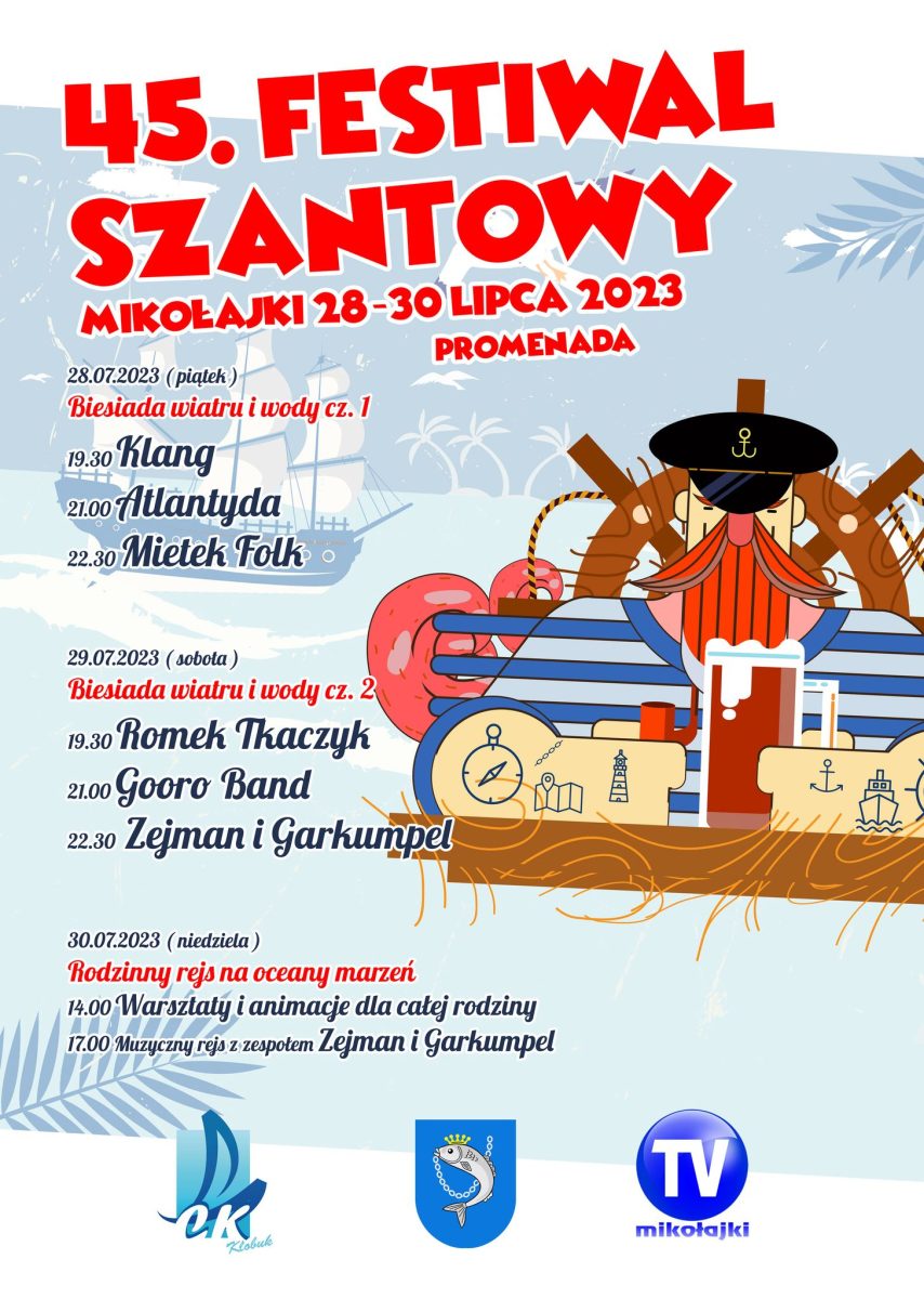 Plakat zapraszający w dniach 28-30 lipca 2023 r. do Mikołajek na 45. edycję Festiwalu Szantowego Mikołajki 2023.