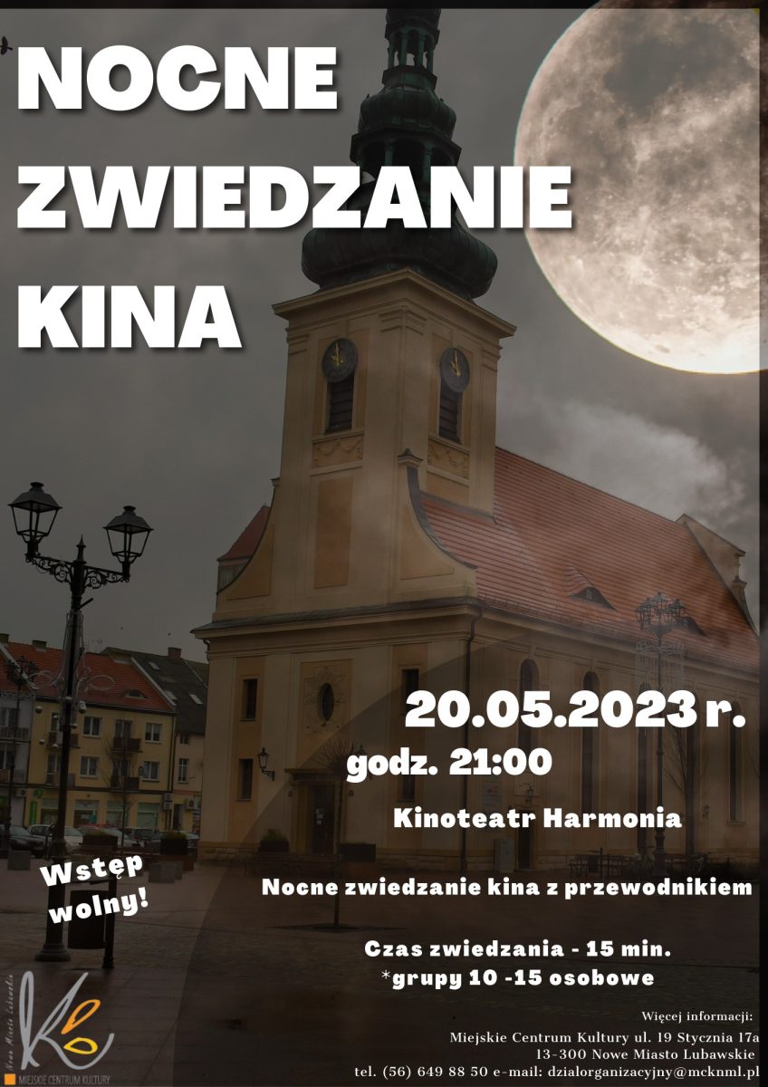 Plakat zapraszający w sobotę 20 maja 2023 r. do Nowego Miasta Lubawskiego na noce zwiedzanie Kina w ramach Nocy Muzeów 2023. 