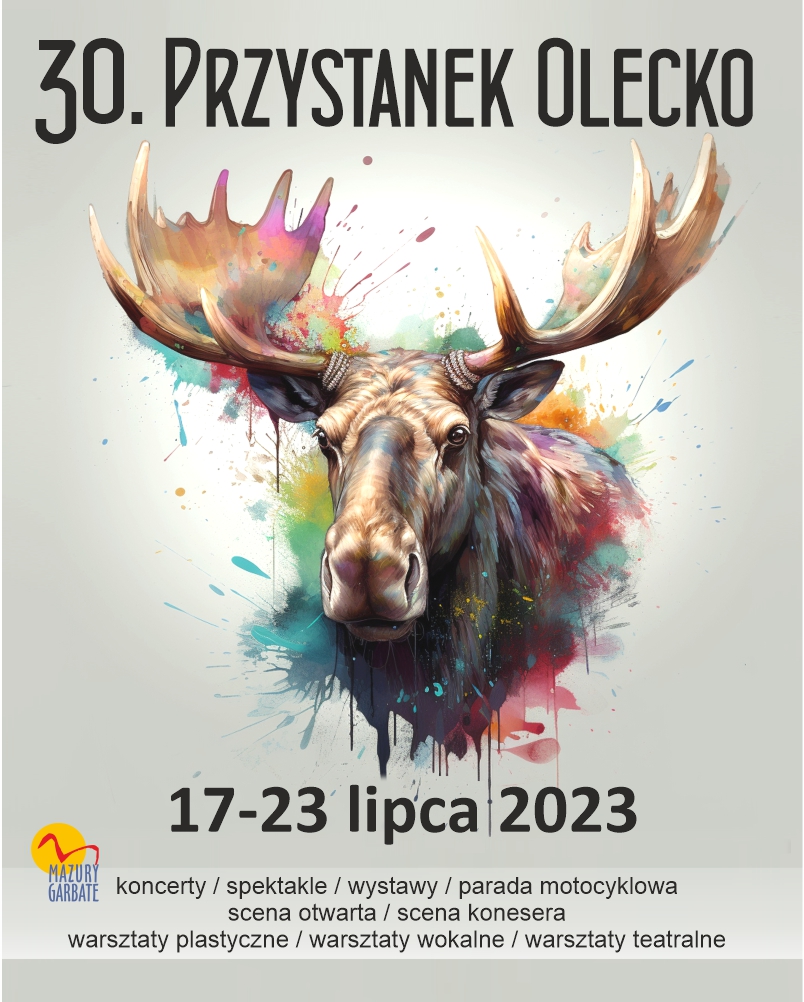 Plakat zapraszający w dniach 17-23 lipca 2023 r. do Olecka na 30. edycję Przystanek Olecko 2023.