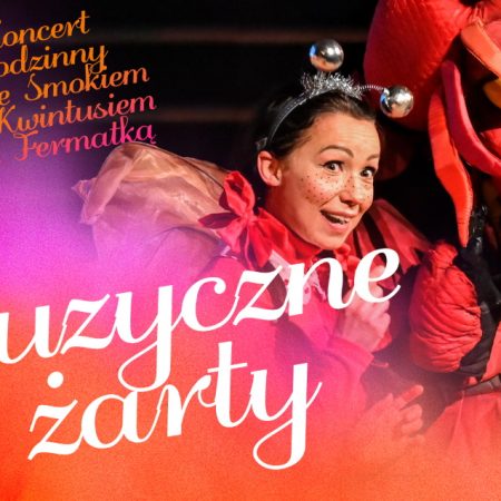 Plakat zapraszający w niedzielę 14 maja 2023 r. do Olsztyna na koncert rodzinny ze Smokiem Kwintusiem i Fermatką – MUZYCZNE ŻARTY Filharmonia Olsztyn 2023.