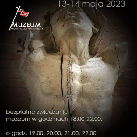 Plakat zapraszający w dniach 13-14 maja 2023 r. do Olsztyna na Noc Muzeum w Archidiecezji Warmińskiej Olsztyn 2023.