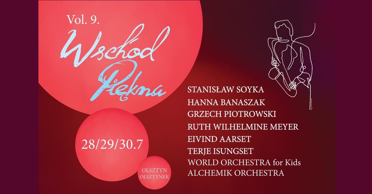 Plakat zapraszający w dniach 28-30 lipca 2023 r. do Olsztyna i Skansenu w Olsztynku na 9. edycję Wschód Piękna Festival Olsztyn & Skansen Olsztynek 2023.