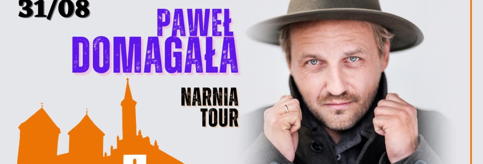 Plakat zapraszający w czwartek 31 sierpnia 2023 r. do Reszla na koncert Pawła Domagały "Narnia Tour" Zamek Reszel 2023.