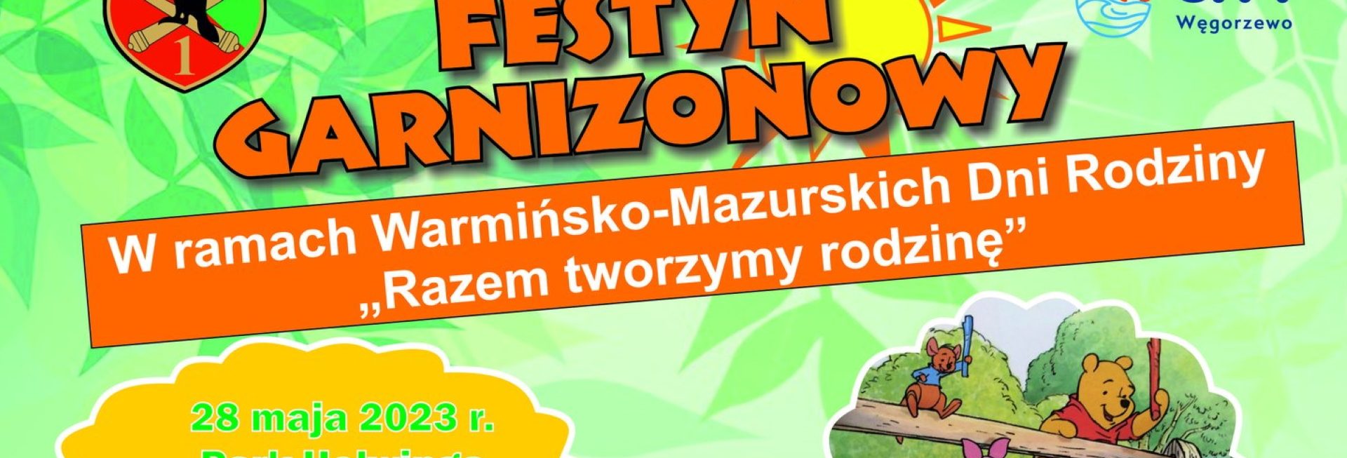 Plakat zapraszający w niedzielę 28 maja 2023 r. do Węgorzewa na Festyn Garnizonowy "Razem Tworzymy Rodzinę" Węgorzewo 2023.