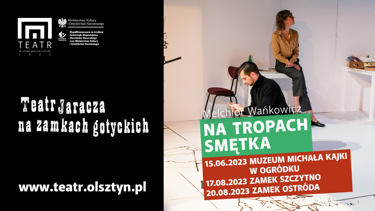 Plakat zapraszający do Teatru Jaracza w Olsztynie na spektakl teatralny "Na tropach Smętka" - Pieśń ziemi ma wiele głosów Teatr Jaracza Olsztyn. 