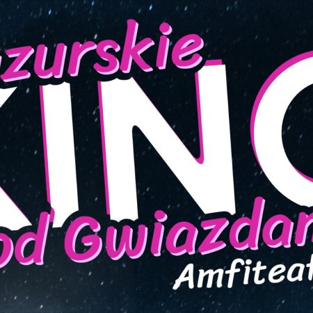 Plakat zapraszający do Ełku na Mazurskie Kino pod Gwiazdami Ełk 2023.