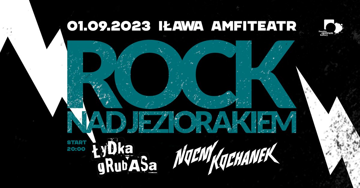 Plakat zapraszający w piątek 1 września 2023 r. do Iławy na kolejna edycję festiwalu Rock nad Jeziorakiem Iława 2023.