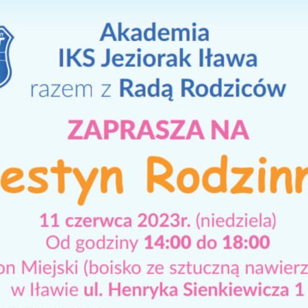 Plakat zapraszający w niedzielę 11 czerwca 2023 r. do Iławy na Festyn Rodzinny na Sportowo Iława 2023.