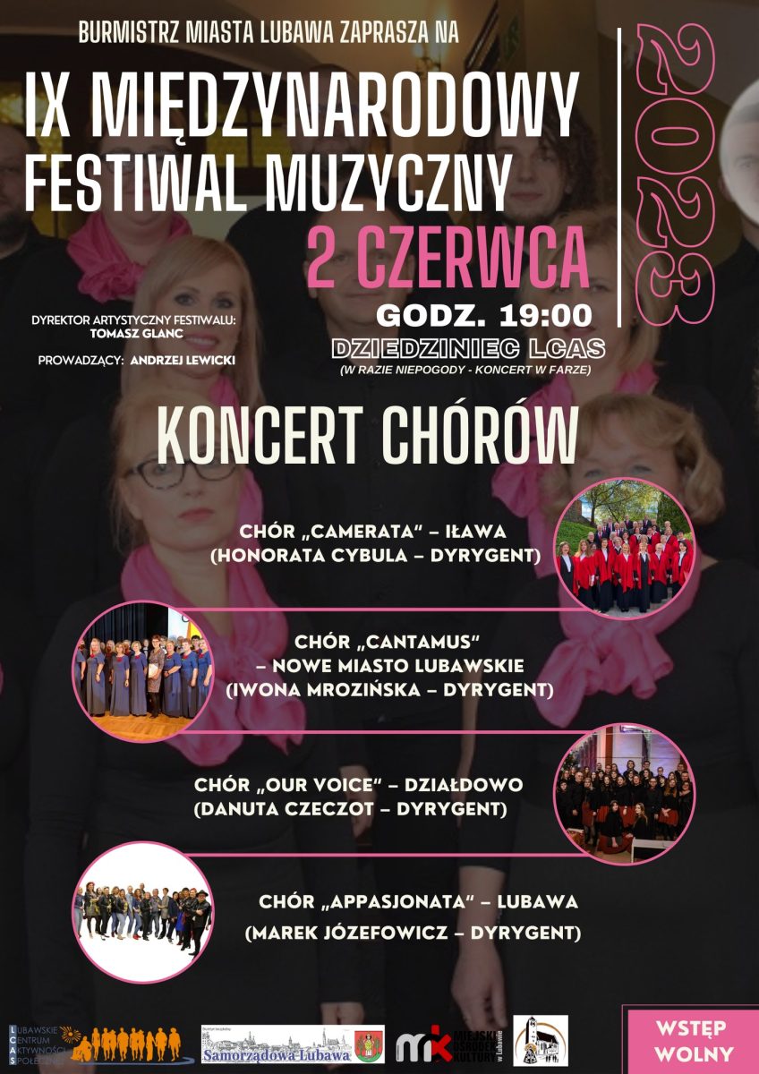 Plakat zapraszający w piątek 2 czerwca 2023 r. do Lubawy na 9. edycję Międzynarodowego Festiwalu Muzycznego - Koncert Chórów Lubawa 2023.