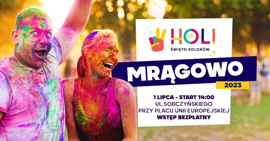 Plakat zapraszający w sobotę 1 lipca 2023 r. do Mrągowa na Holi Święto Kolorów Mrągowo 2023.