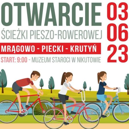Plakat zapraszający w sobotę 3 czerwca 2023 r. do Mrągowa na otwarcie ścieżki pieszo-rowerowej Mrągowo-Piecki-Krutyń 2023. 
